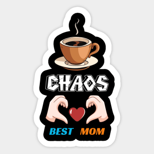 Mothers day Coffee Chaos Love Sticker